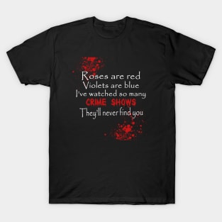 Funny True Crime Junkie T-Shirt